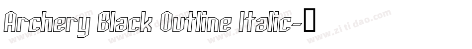 Archery Black Outline Italic字体转换